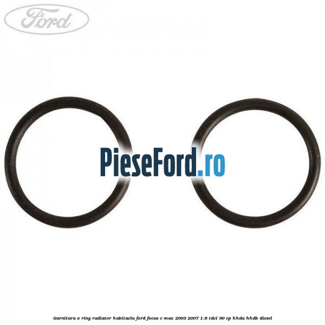 Garnitura, o ring radiator habitaclu Ford Focus C-Max 2003-2007 1.6 TDCi 90 cp HHDA, HHDB diesel
