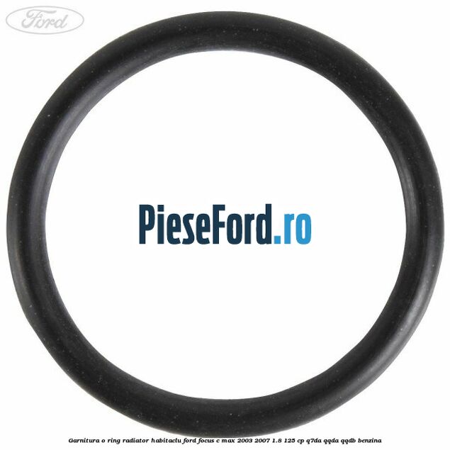 Garnitura, o ring radiator habitaclu Ford Focus C-Max 2003-2007 1.8 125 cp Q7DA, QQDA, QQDB benzina