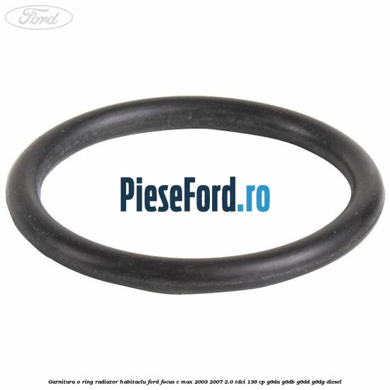 Garnitura, o ring radiator habitaclu Ford Focus C-Max 2003-2007 2.0 TDCi 136 cp G6DA, G6DB, G6DD, G6DG diesel