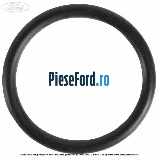 Garnitura, o ring radiator habitaclu Ford Focus C-Max 2003-2007 2.0 TDCi 136 cp G6DA, G6DB, G6DD, G6DG diesel