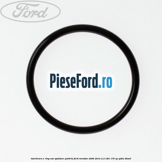 Garnitura o ring vas spalator parbriz Ford Mondeo 2008-2014 2.2 TDCi 175 cp Q4BA diesel