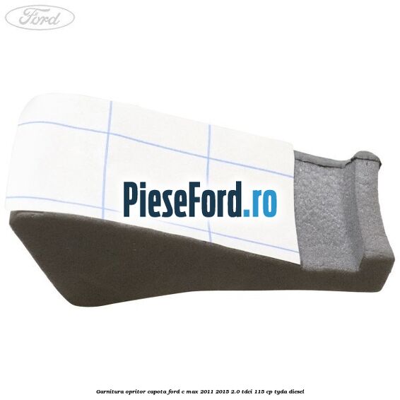 Garnitura opritor capota Ford C-Max 2011-2015 2.0 TDCi 115 cp TYDA diesel