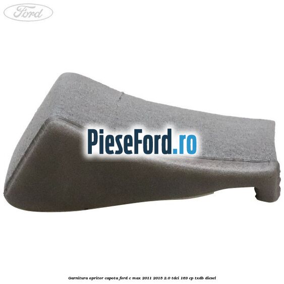 Garnitura opritor capota Ford C-Max 2011-2015 2.0 TDCi 163 cp Garnitura opritor capota Ford C-Max 2011-2015 2.0 TDCi 163 cp TXDB diesel