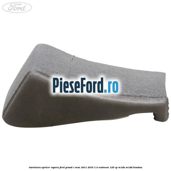 Garnitura opritor capota Ford Grand C-Max 2011-2015 1.0 EcoBoost 125 cp M1DA, M1DD benzina
