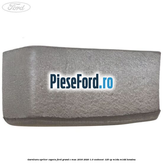 Garnitura opritor capota Ford Grand C-Max 2016-2020 1.0 EcoBoost 125 cp M1DA, M1DD benzina