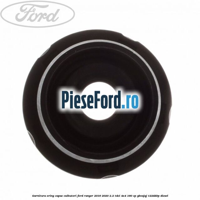 Garnitura oring capac culbutori Ford Ranger 2016-2020 2.2 TDCi 4x4 160 cp Garnitura oring capac culbutori Ford Ranger 2016-2020 2.2 TDCi 4x4 160 cp GBVAJQJ, T22DD0P diesel