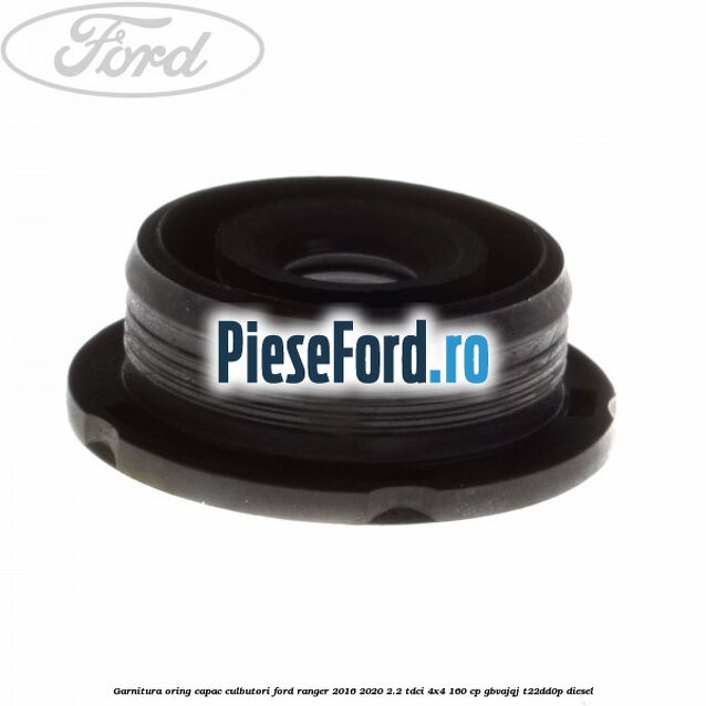 Garnitura oring capac culbutori Ford Ranger 2016-2020 2.2 TDCi 4x4 160 cp Garnitura oring capac culbutori Ford Ranger 2016-2020 2.2 TDCi 4x4 160 cp GBVAJQJ, T22DD0P diesel