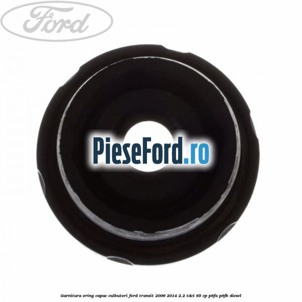 Garnitura oring capac culbutori Ford Transit 2006-2014 2.2 TDCi 85 cp Garnitura oring capac culbutori Ford Transit 2006-2014 2.2 TDCi 85 cp P8FA, P8FB diesel