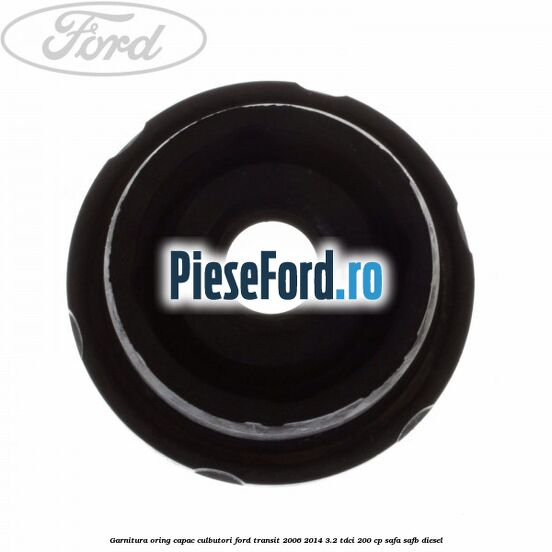 Garnitura oring capac culbutori Ford Transit 2006-2014 3.2 TDCi 200 cp SAFA, SAFB diesel