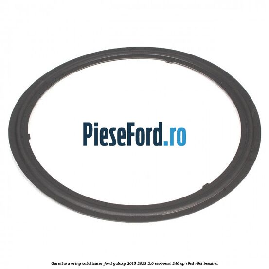 Garnitura oring catalizator Ford Galaxy 2015-2023 2.0 EcoBoost 240 cp Garnitura oring catalizator Ford Galaxy 2015-2023 2.0 EcoBoost 240 cp R9CD, R9CI benzina