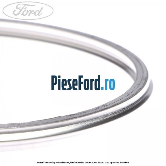 Garnitura oring catalizator Ford Mondeo 2000-2007 ST220 226 cp MEBA benzina