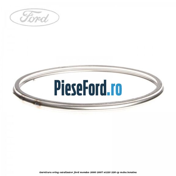 Garnitura oring catalizator Ford Mondeo 2000-2007 ST220 226 cp MEBA benzina