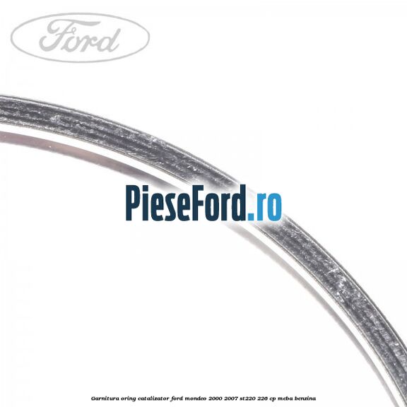 Garnitura oring catalizator Ford Mondeo 2000-2007 ST220 226 cp MEBA benzina