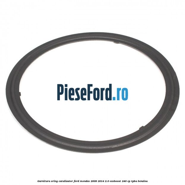 Garnitura oring catalizator Ford Mondeo 2008-2014 2.0 EcoBoost 240 cp TPBA benzina