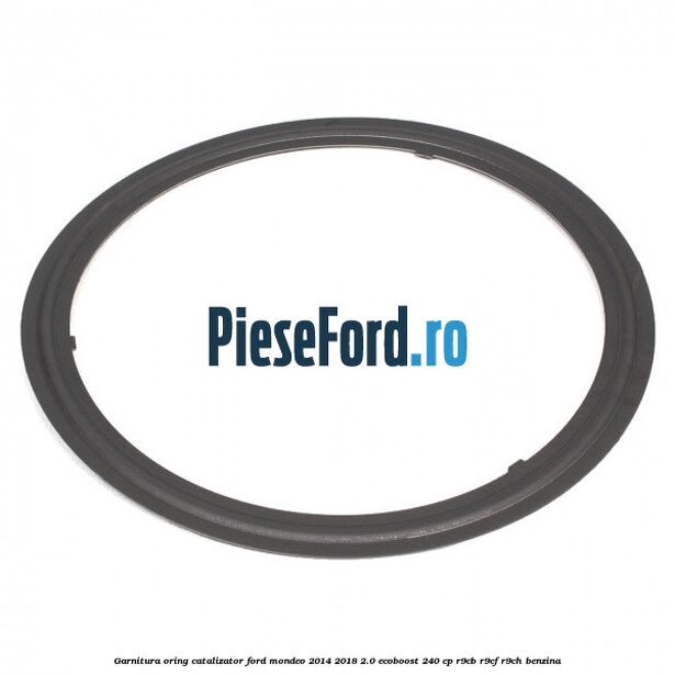 Garnitura oring catalizator Ford Mondeo 2014-2018 2.0 EcoBoost 240 cp R9CB, R9CF, R9CH benzina