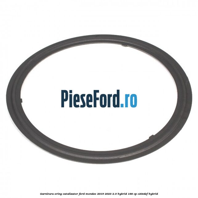 Garnitura oring catalizator Ford Mondeo 2019-2023 2.0 Hybrid 188 cp C20EDEF hybrid