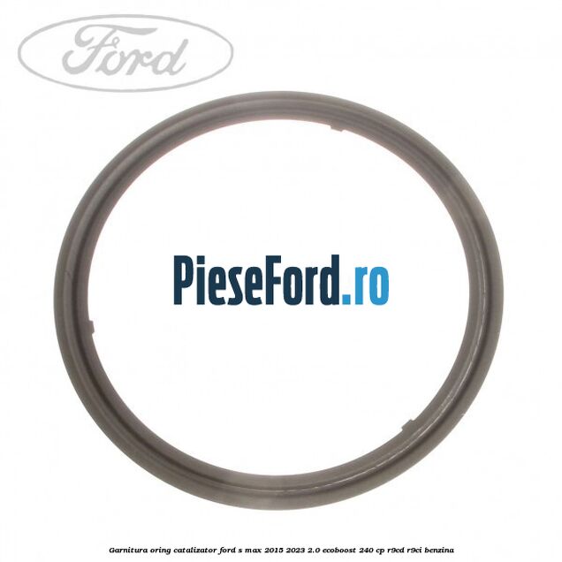 Garnitura oring catalizator Ford S-Max 2015-2023 2.0 EcoBoost 240 cp R9CD, R9CI benzina