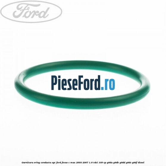 Garnitura oring conducta EGR Ford Focus C-Max 2003-2007 1.6 TDCi 109 cp G8DA, G8DB, G8DD, G8DE, G8DF diesel