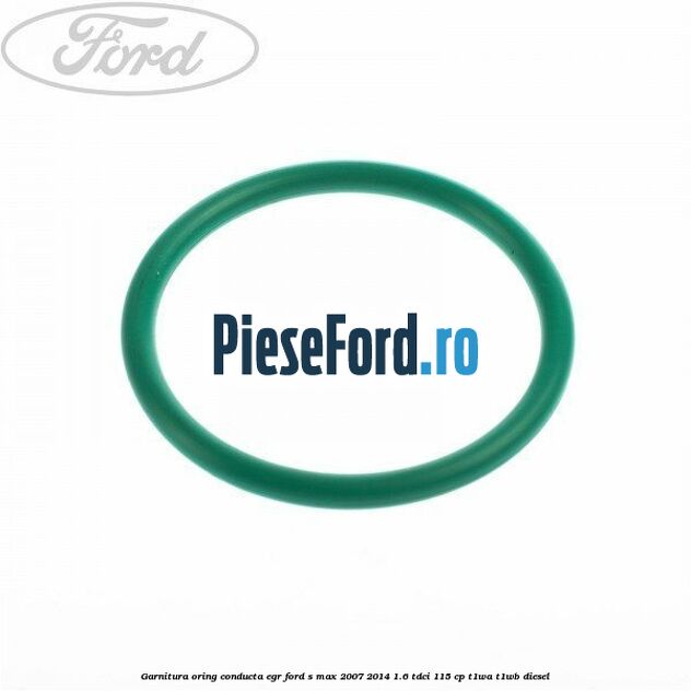 Garnitura oring conducta EGR Ford S-Max 2007-2014 1.6 TDCi 115 cp T1WA, T1WB diesel