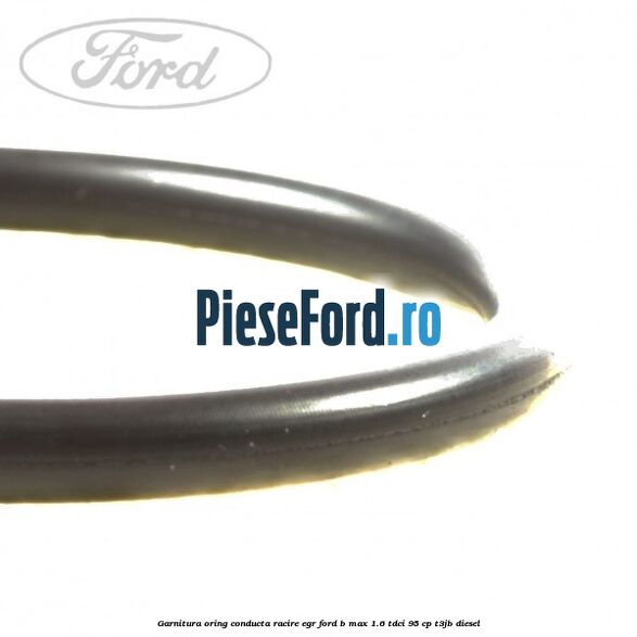 Garnitura oring conducta racire EGR Ford B-Max 1.6 TDCi 95 cp T3JB diesel
