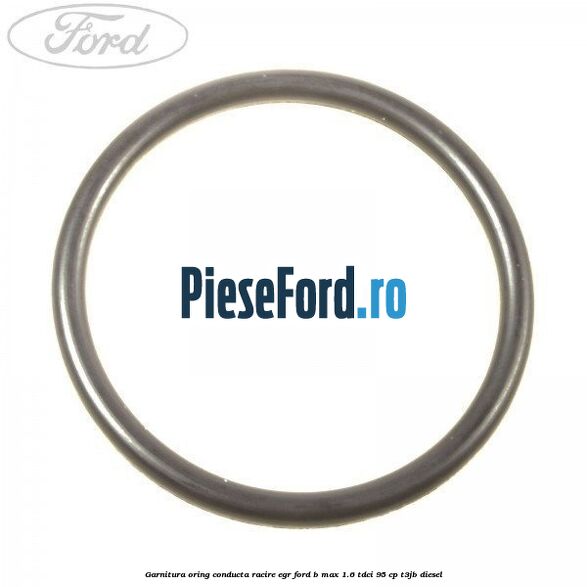 Garnitura oring conducta racire EGR Ford B-Max 1.6 TDCi 95 cp T3JB diesel