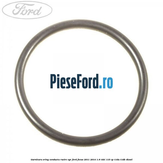 Garnitura oring conducta racire EGR Ford Focus 2011-2014 1.6 TDCi 115 cp T1DA, T1DB diesel