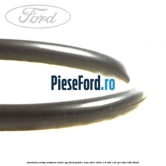 Garnitura oring conducta racire EGR Ford Grand C-Max 2011-2015 1.6 TDCi 115 cp T1DA, T1DB diesel