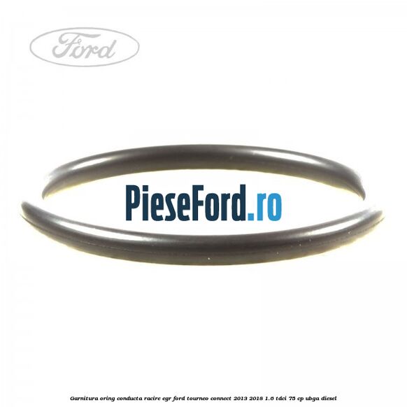 Garnitura oring conducta racire EGR Ford Tourneo Connect 2013-2018 1.6 TDCi 75 cp UBGA diesel