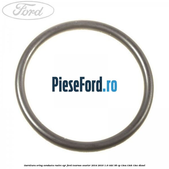 Garnitura oring conducta racire EGR Ford Tourneo Courier 2014-2018 1.6 TDCi 95 cp T3CA, T3CB, T3CC diesel