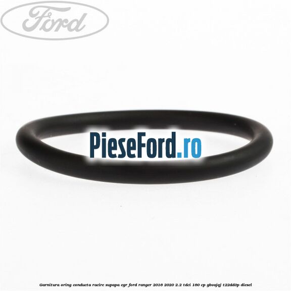 Garnitura oring conducta racire supapa EGR Ford Ranger 2016-2020 2.2 TDCi 160 cp Garnitura oring conducta racire supapa EGR Ford Ranger 2016-2020 2.2 TDCi 160 cp GBVAJQJ, T22DD0P diesel