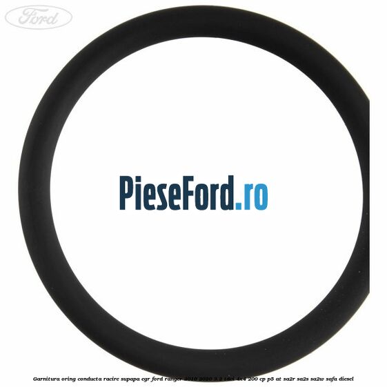 Garnitura oring conducta racire supapa EGR Ford Ranger 2016-2020 3.2 TDCi 4x4 200 cp P5-AT, SA2R, SA2S, SA2W, SAFA diesel