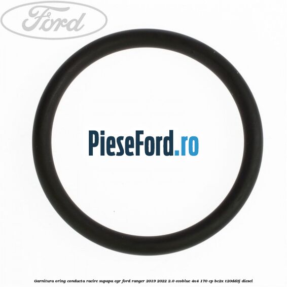 Garnitura oring conducta racire supapa EGR Ford Ranger 2019-2022 2.0 EcoBlue 4x4 170 cp BC2X, T20DD0J diesel