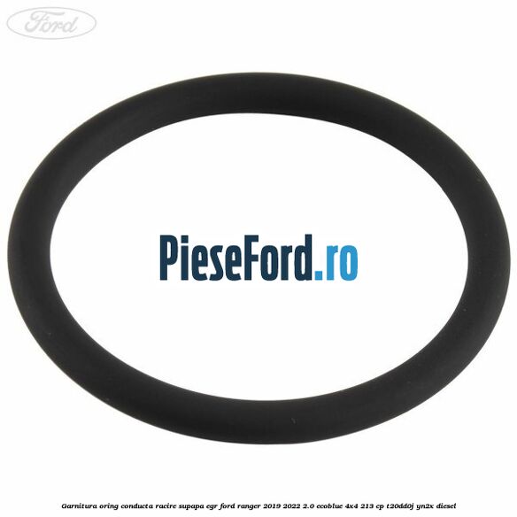 Garnitura oring conducta racire supapa EGR Ford Ranger 2019-2022 2.0 EcoBlue 4x4 213 cp T20DD0J, YN2X diesel