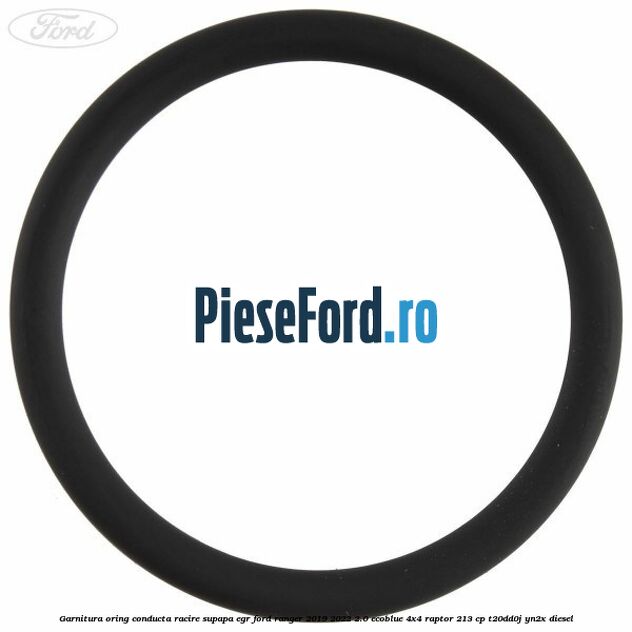 Garnitura oring conducta racire supapa EGR Ford Ranger 2019-2022 2.0 EcoBlue 4x4 Raptor 213 cp T20DD0J, YN2X diesel
