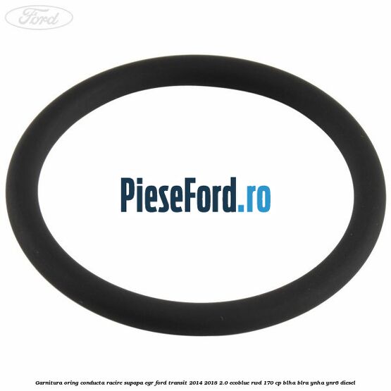 Garnitura oring conducta racire supapa EGR Ford Transit 2014-2018 2.0 EcoBlue RWD 170 cp