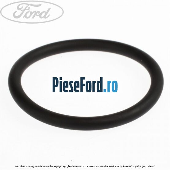 Garnitura oring conducta racire supapa EGR Ford Transit 2019-2023 2.0 EcoBlue RWD 170 cp Garnitura oring conducta racire supapa EGR Ford Transit 2019-2023 2.0 EcoBlue RWD 170 cp BLHA, BLRA, YNHA, YNR6 diesel