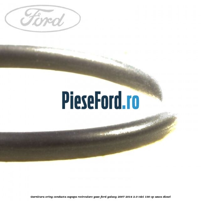 Garnitura oring conducta supapa recirculare gaze Ford Galaxy 2007-2014 2.0 TDCi 130 cp Garnitura oring conducta supapa recirculare gaze Ford Galaxy 2007-2014 2.0 TDCi 130 cp AZWA diesel