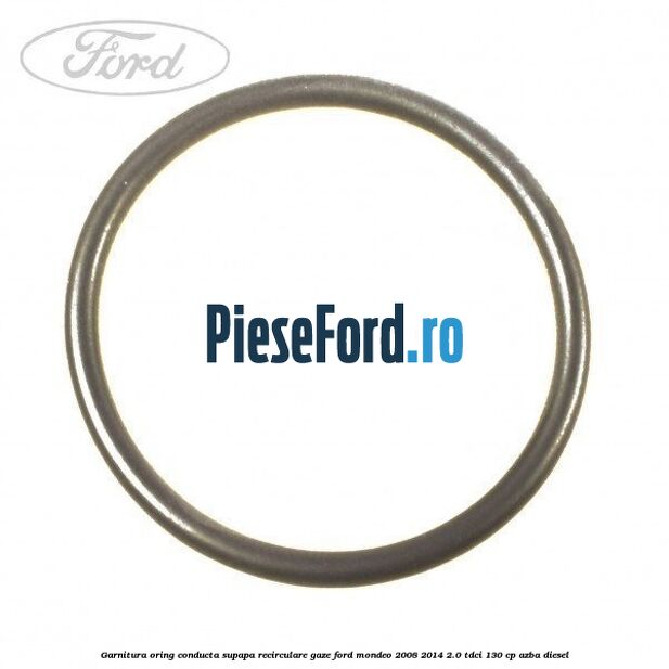 Garnitura oring conducta supapa recirculare gaze Ford Mondeo 2008-2014 2.0 TDCi 130 cp AZBA diesel