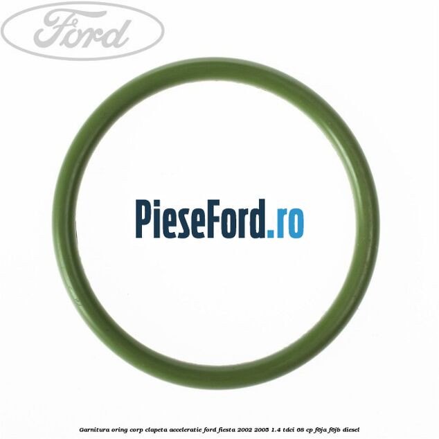 Garnitura oring corp clapeta acceleratie Ford Fiesta 2002-2005 1.4 TDCi 68 cp Garnitura oring corp clapeta acceleratie Ford Fiesta 2002-2005 1.4 TDCi 68 cp F6JA, F6JB diesel