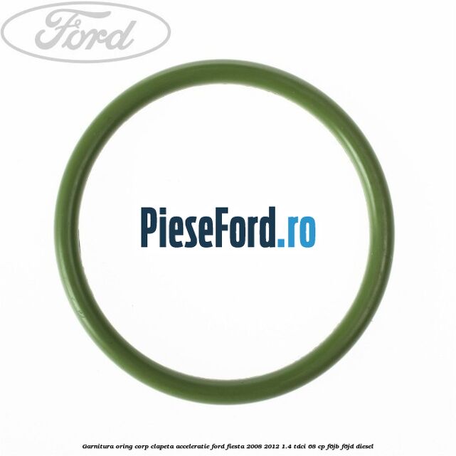 Garnitura oring corp clapeta acceleratie Ford Fiesta 2008-2012 1.4 TDCi 68 cp F6JB, F6JD diesel