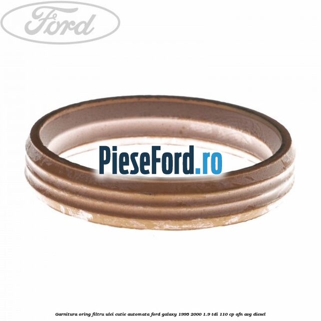Garnitura, oring filtru ulei cutie automata Ford Galaxy 1995-2000 1.9 TDI 110 cp AFN, AVG diesel