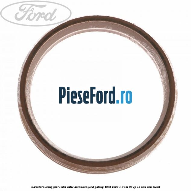 Garnitura, oring filtru ulei cutie automata Ford Galaxy 1995-2000 1.9 TDI 90 cp 1Z, AHU, ANU diesel