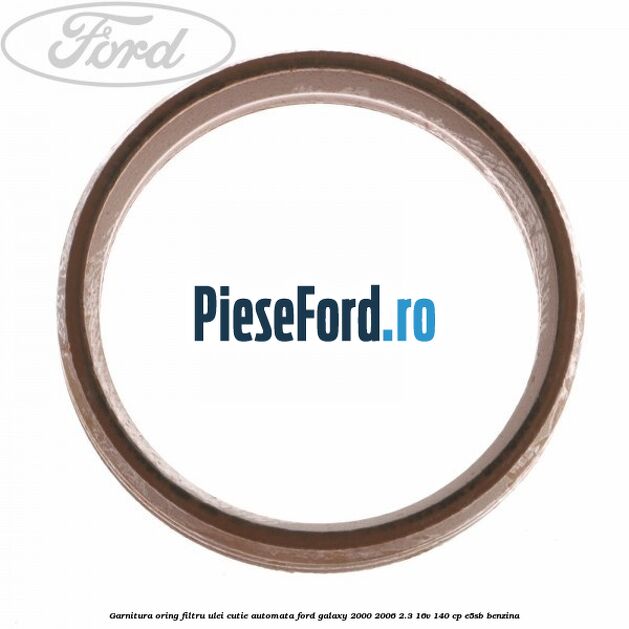 Garnitura, oring filtru ulei cutie automata Ford Galaxy 2000-2006 2.3 16V 140 cp E5SB benzina