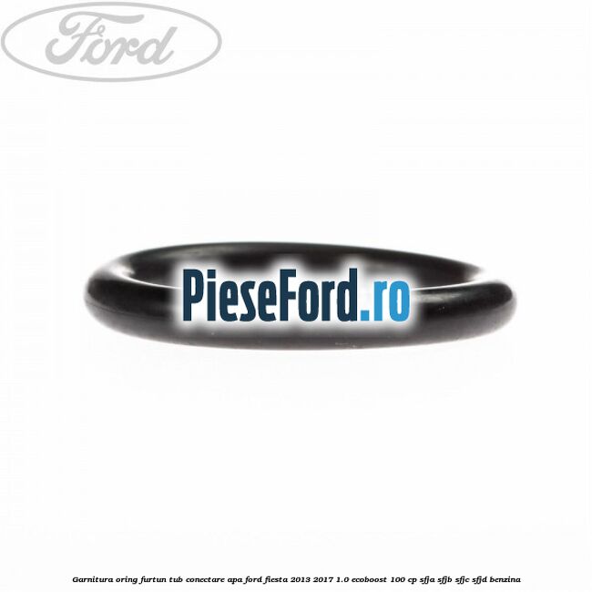 Garnitura oring furtun tub conectare apa Ford Fiesta 2013-2017 1.0 EcoBoost 100 cp Garnitura oring furtun tub conectare apa Ford Fiesta 2013-2017 1.0 EcoBoost 100 cp SFJA, SFJB, SFJC, SFJD benzina