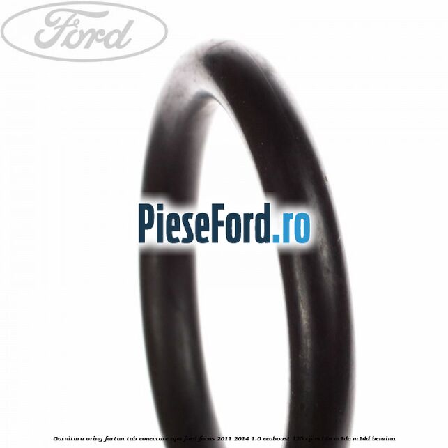 Garnitura oring furtun tub conectare apa Ford Focus 2011-2014 1.0 EcoBoost 125 cp Garnitura oring furtun tub conectare apa Ford Focus 2011-2014 1.0 EcoBoost 125 cp M1DA, M1DC, M1DD benzina