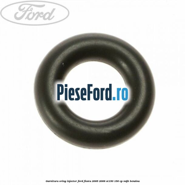 Garnitura oring injector Ford Fiesta 2005-2008 ST150 150 cp N4JB benzina