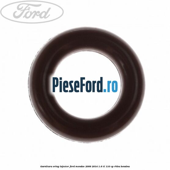 Garnitura oring injector Ford Mondeo 2008-2014 1.6 Ti 110 cp RHBA benzina