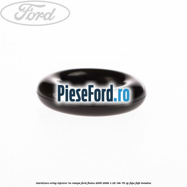 Garnitura, oring injector la rampa Ford Fiesta 2005-2008 1.25 16V 75 cp FUJA, FUJB benzina