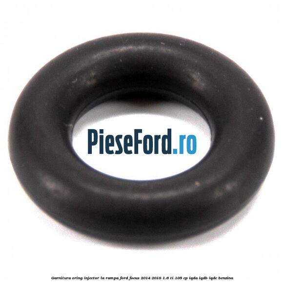 Garnitura, oring injector la rampa Ford Focus 2014-2018 1.6 Ti 105 cp Garnitura, oring injector la rampa Ford Focus 2014-2018 1.6 Ti 105 cp IQDA, IQDB, IQDC benzina