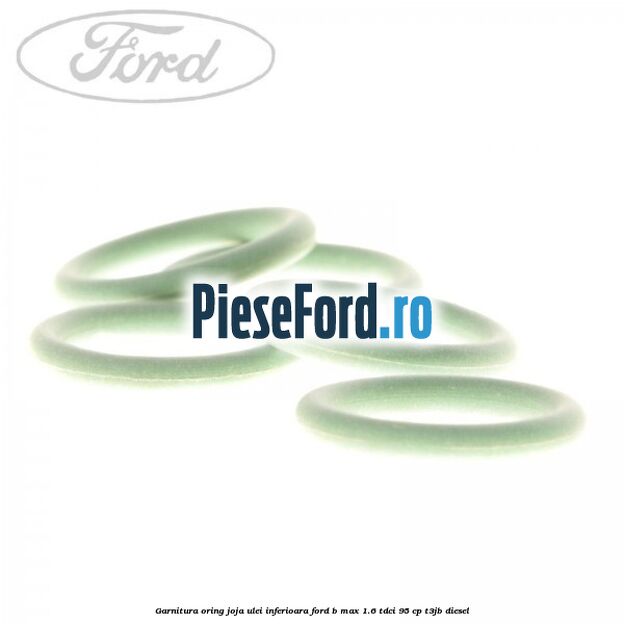 Garnitura oring joja ulei inferioara Ford B-Max 1.6 TDCi 95 cp T3JB diesel